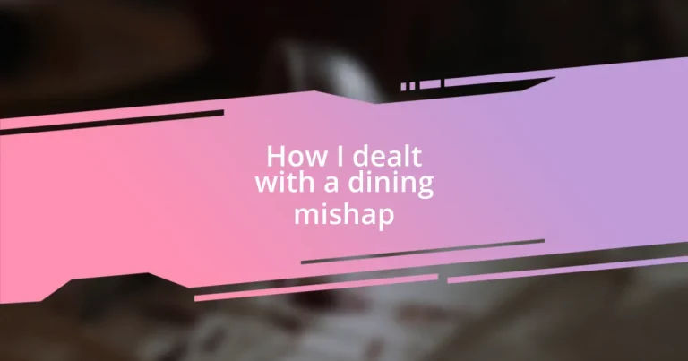 How I dealt with a dining mishap