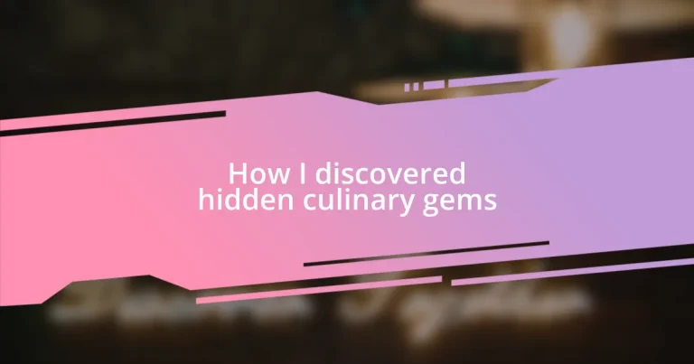 How I discovered hidden culinary gems
