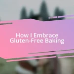 How I Embrace Gluten-Free Baking