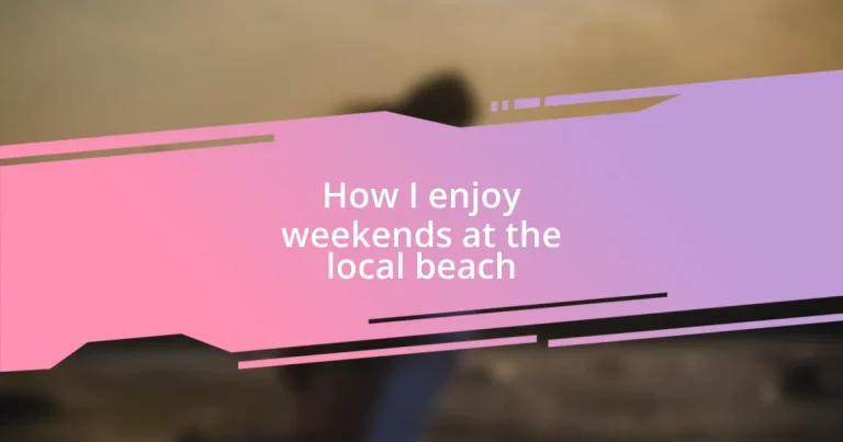 How I enjoy weekends at the local beach