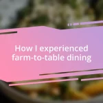 How I experienced farm-to-table dining