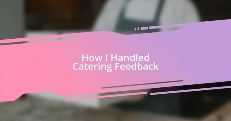 How I Handled Catering Feedback