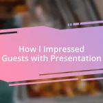 How I Impressed Guests with Presentation