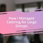 How I Managed Catering for Large Groups