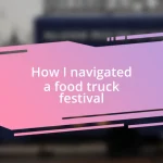 How I navigated a food truck festival
