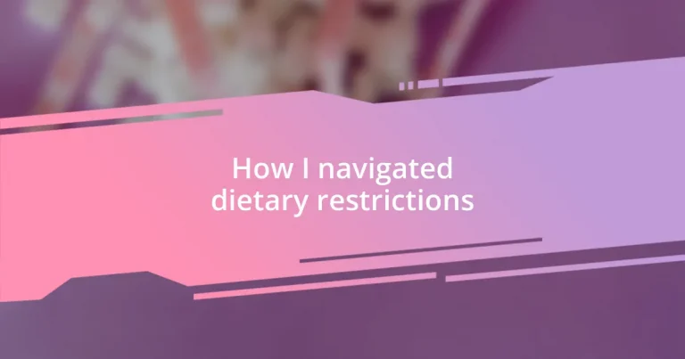 How I navigated dietary restrictions