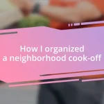How I organized a neighborhood cook-off