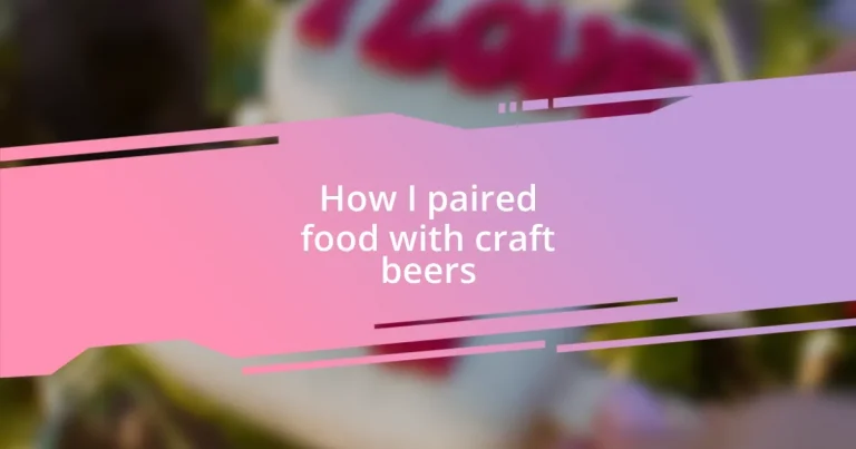 How I paired food with craft beers
