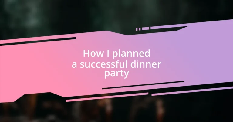 How I planned a successful dinner party