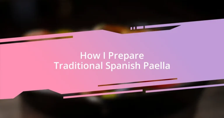 How I Prepare Traditional Spanish Paella