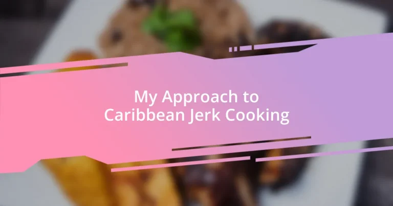 My Approach to Caribbean Jerk Cooking
