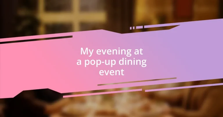 My evening at a pop-up dining event