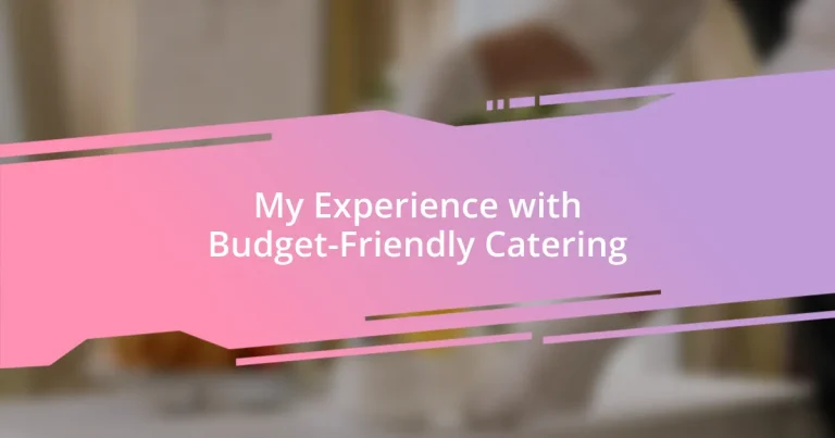 My Experience with Budget-Friendly Catering