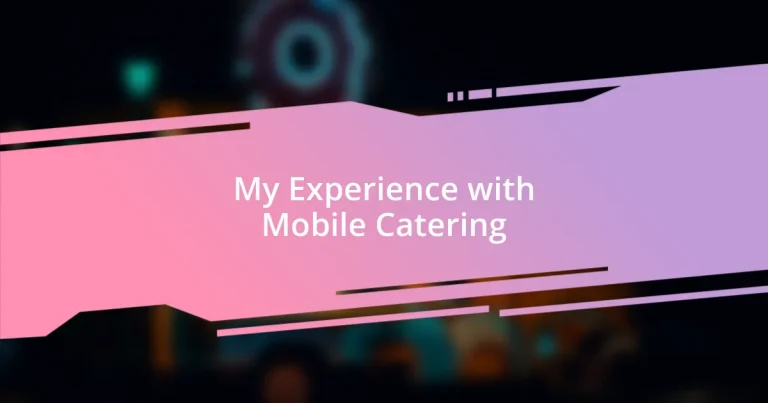 My Experience with Mobile Catering