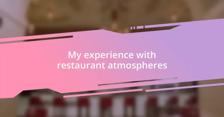 My experience with restaurant atmospheres
