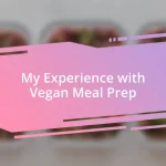 My Experience with Vegan Meal Prep