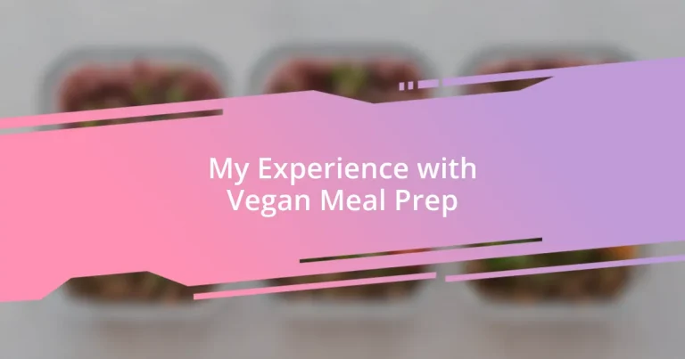 My Experience with Vegan Meal Prep