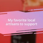 My favorite local artisans to support