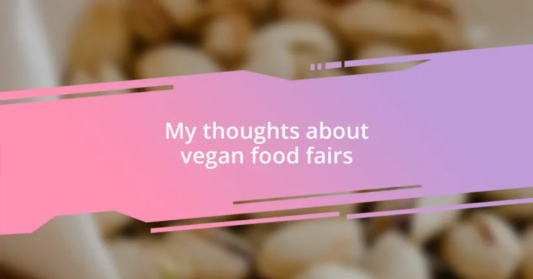 My thoughts about vegan food fairs