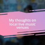 My thoughts on local live music venues