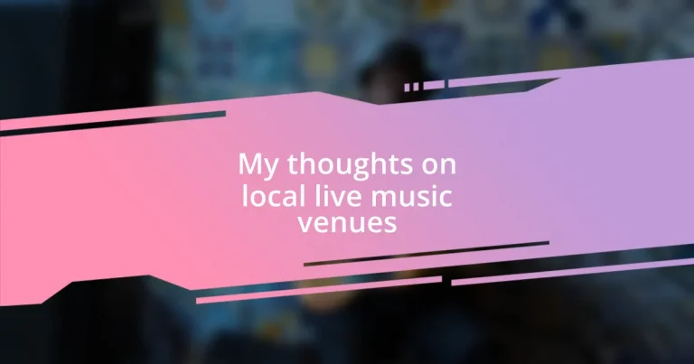 My thoughts on local live music venues