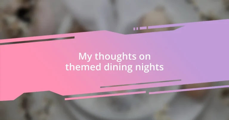 My thoughts on themed dining nights