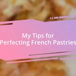 My Tips for Perfecting French Pastries
