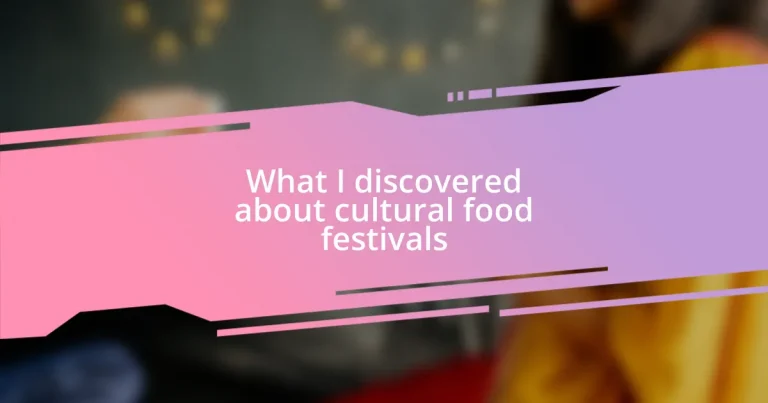 What I discovered about cultural food festivals