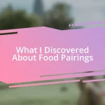What I Discovered About Food Pairings