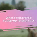 What I discovered at pop-up restaurants