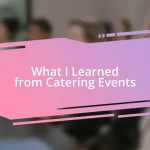What I Learned from Catering Events