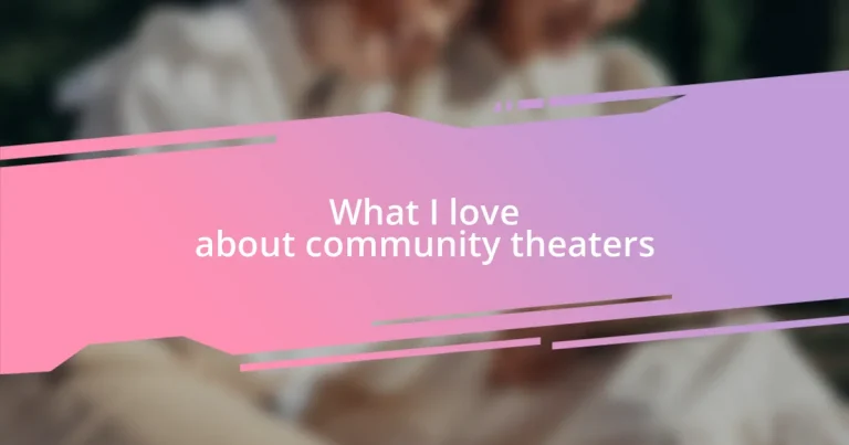 What I love about community theaters