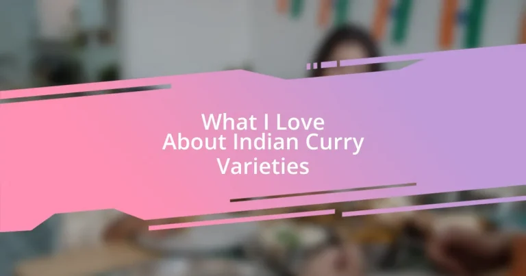 What I Love About Indian Curry Varieties