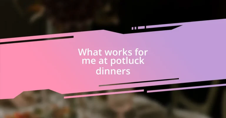 What works for me at potluck dinners
