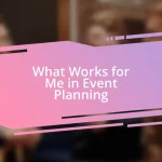 What Works for Me in Event Planning