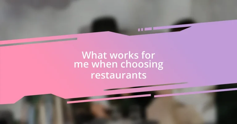 What works for me when choosing restaurants