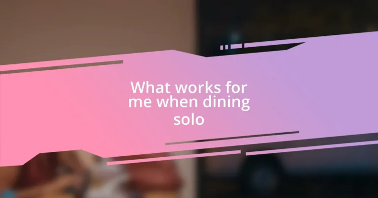 What works for me when dining solo