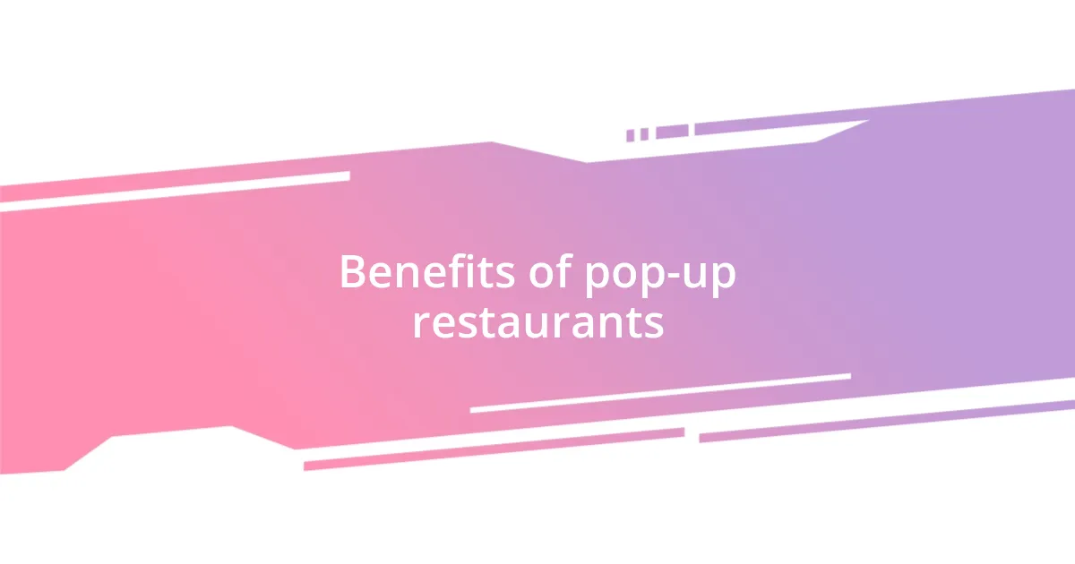 Benefits of pop-up restaurants