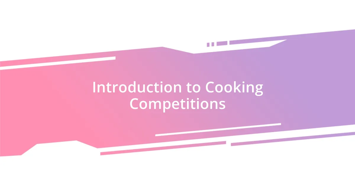 Introduction to Cooking Competitions